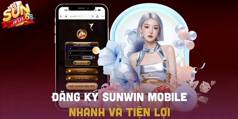 Hướng dẫn đăng ký SUNWIN trên điện thoại tiện lợi