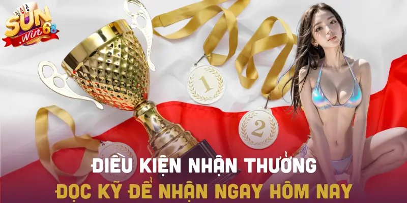Điều kiện và lưu ý khi tham gia nhận thưởng khuyến mãi