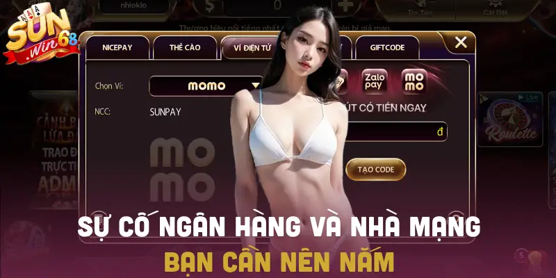 Lỗi nhà mạng hoặc ngân hàng bảo trì có thể xảy ra