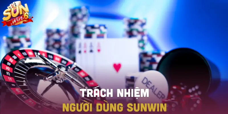 Trách nhiệm người dùng SUNWIN để tự bảo vệ tài khoản