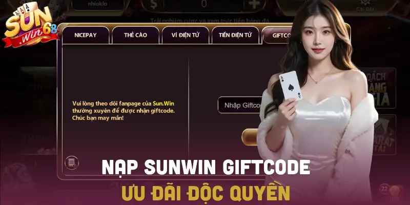 Nạp tiền SUNWIN bằng giftcode nhận ưu đãi độc quyền