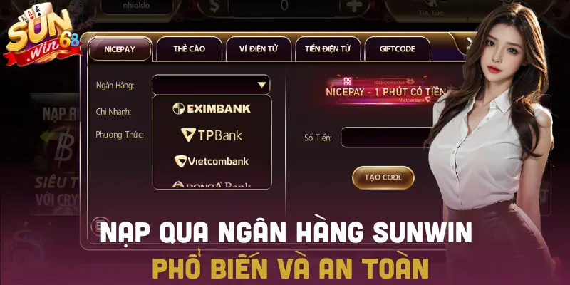 Nạp SUNWIN qua ngân hàng phổ biến và an toàn