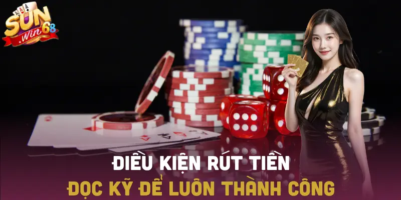Điều kiện cần thiết để rút tiền SUNWIN thành công
