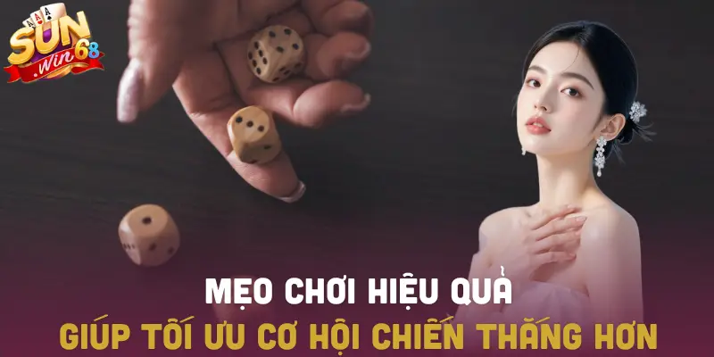 Chia sẻ kinh nghiệm giúp nâng cao tỷ lệ chiến thắng dễ dàng
